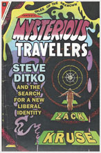 Image: Mysterious Travelers: Steve Ditko and the Search for a New Liberal Identity SC  - University Press of Mississipp
