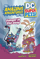 Image: Amazing Adventures of the DC Super-Pets: Danger in the Deep SC  - Picture Window Books