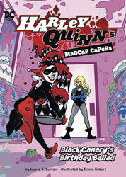 Image: Harley Quinn's Madcap Capers: Black Canary's Birthday Ballad SC  - Stone Arch Books