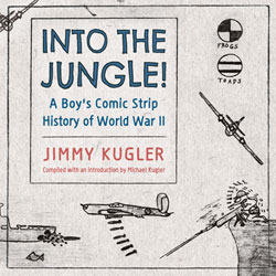 Image: Into the Jungle! A Boys Comic Strip History of World War II SC  - University Press of Mississipp