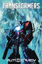 Image: Transformers Autocracy Trilogy SC  - IDW Publishing
