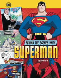 Image: DC Behind the Scenes with Superman SC  - Stone Arch Books