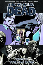 Image: Walking Dead Vol. 13: Too Far Gone SC  - Image Comics