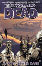 Image: Walking Dead Vol. 03: Safety Behind Bars SC  (new printing) - Image Comics
