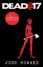 Image: Dead at 17: The Complete Collection SC  - Image Comics