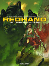 Image: Redhand: Twilight of the Gods SC  - Humanoids Inc